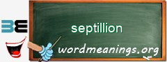 WordMeaning blackboard for septillion